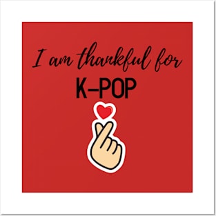 Thanksgiving T-shirt, I am thankful for K-pop Posters and Art